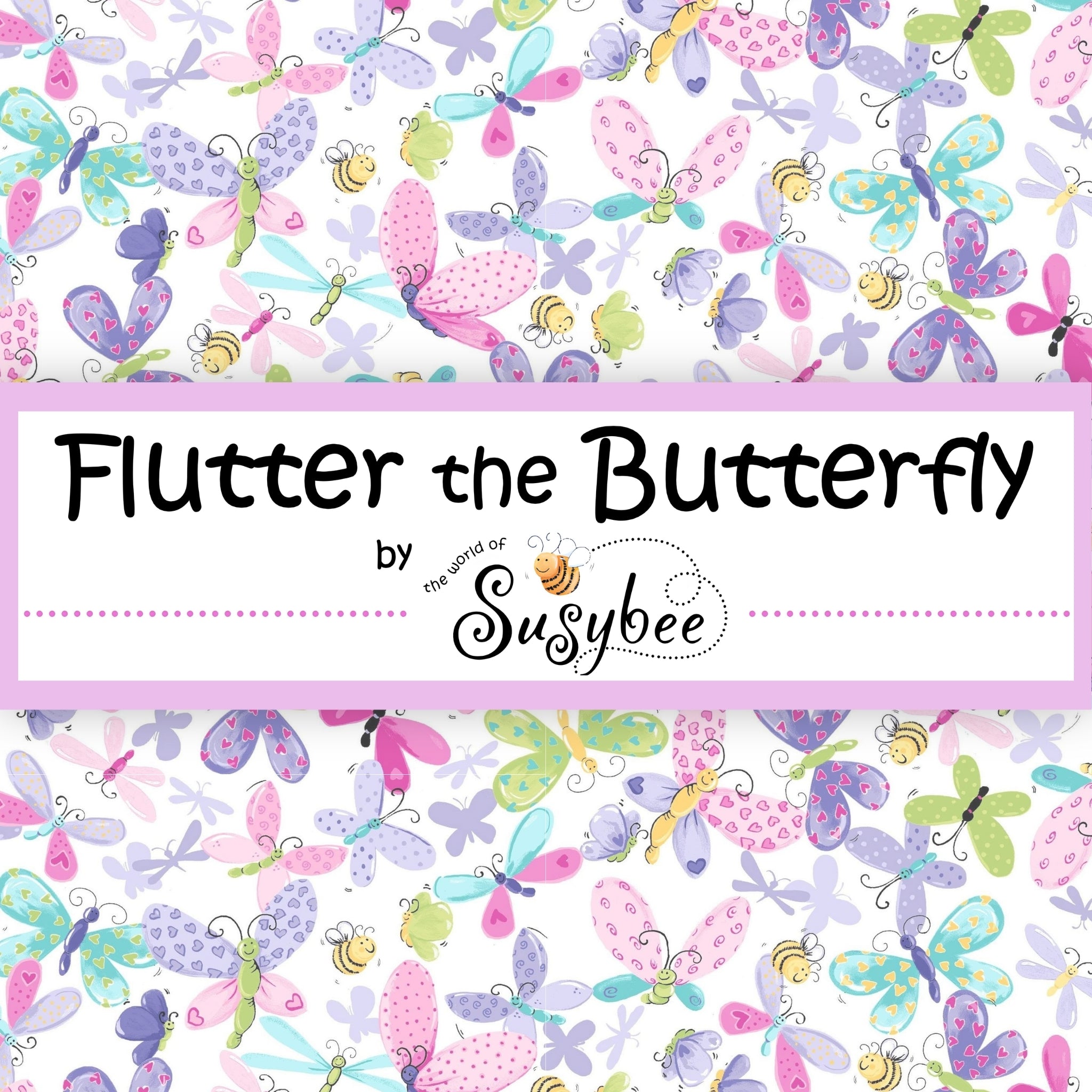 Flutter the Butterfly collection cover tossed butterflies dragonflies bees pink purple teal green novelty kids quilting fabric Susybee