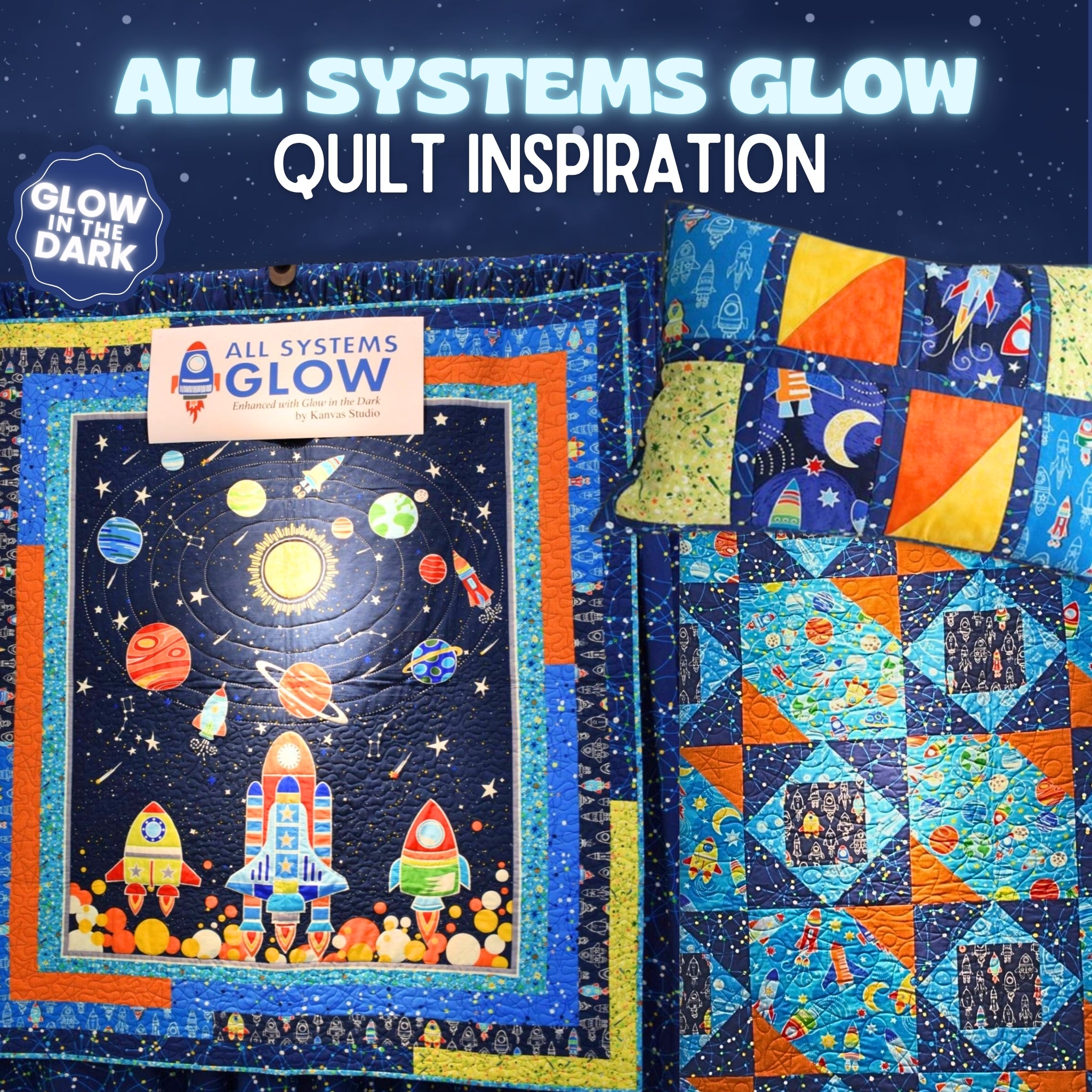 Kids' quilts and pillows made from All Systems Glow fabric with rockets, planets and stars that glow-in-the-dark