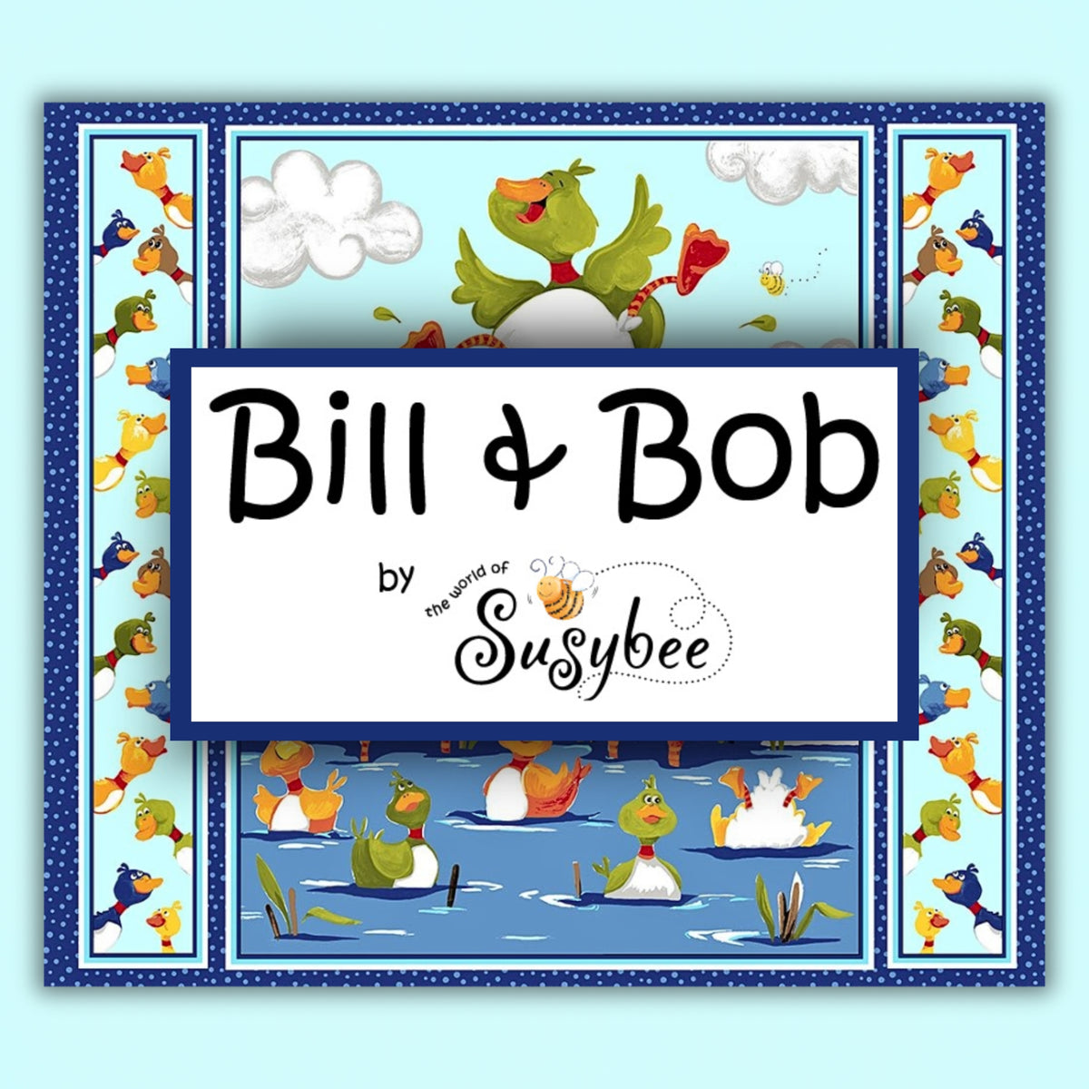 Bill Bob duck collection novelty kids quilting fabric children's quilts baby nursery projects Susybee