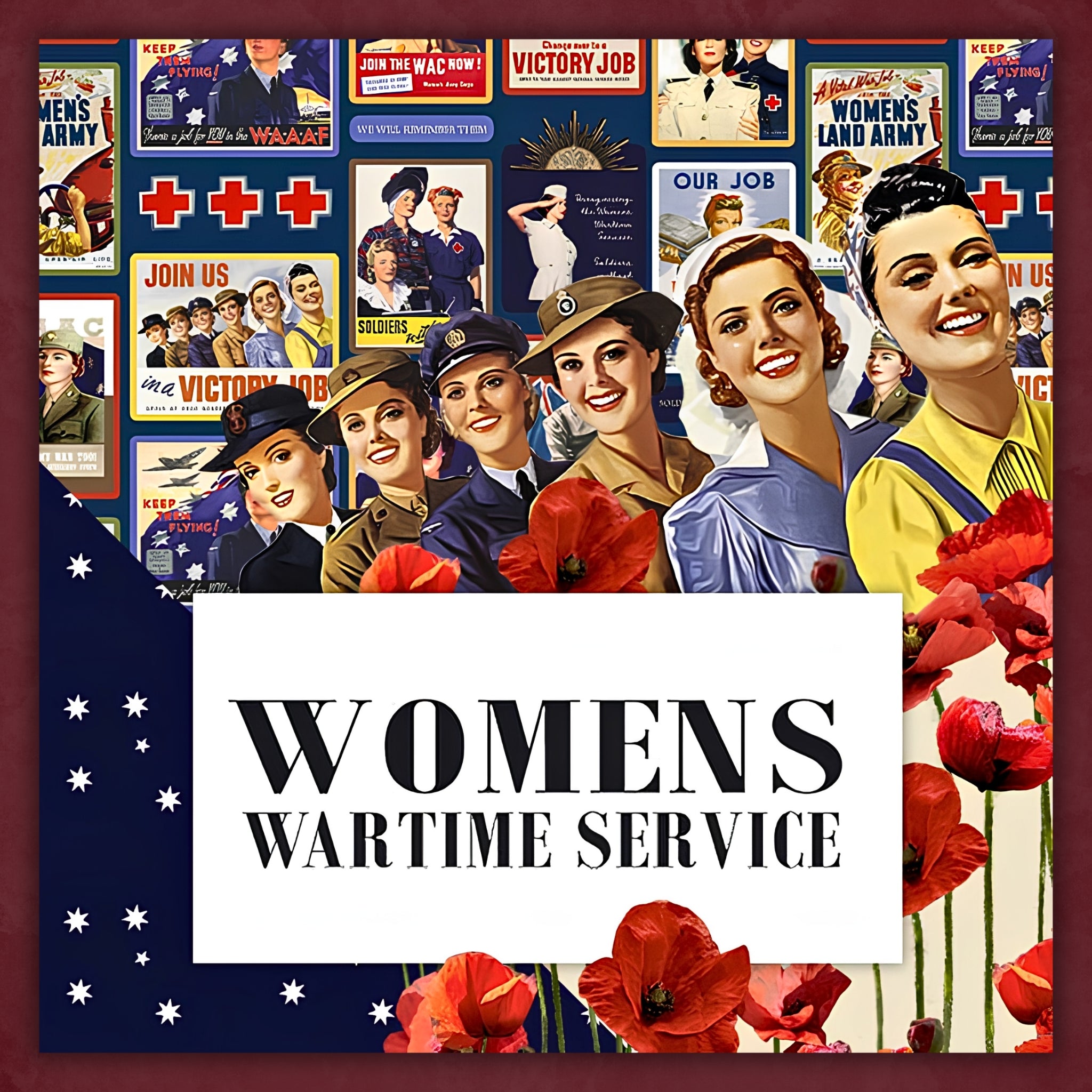 Women's Wartime Service quilting fabric collection WAAAF nurses land army wartime recruitment posters poppies Australian flag