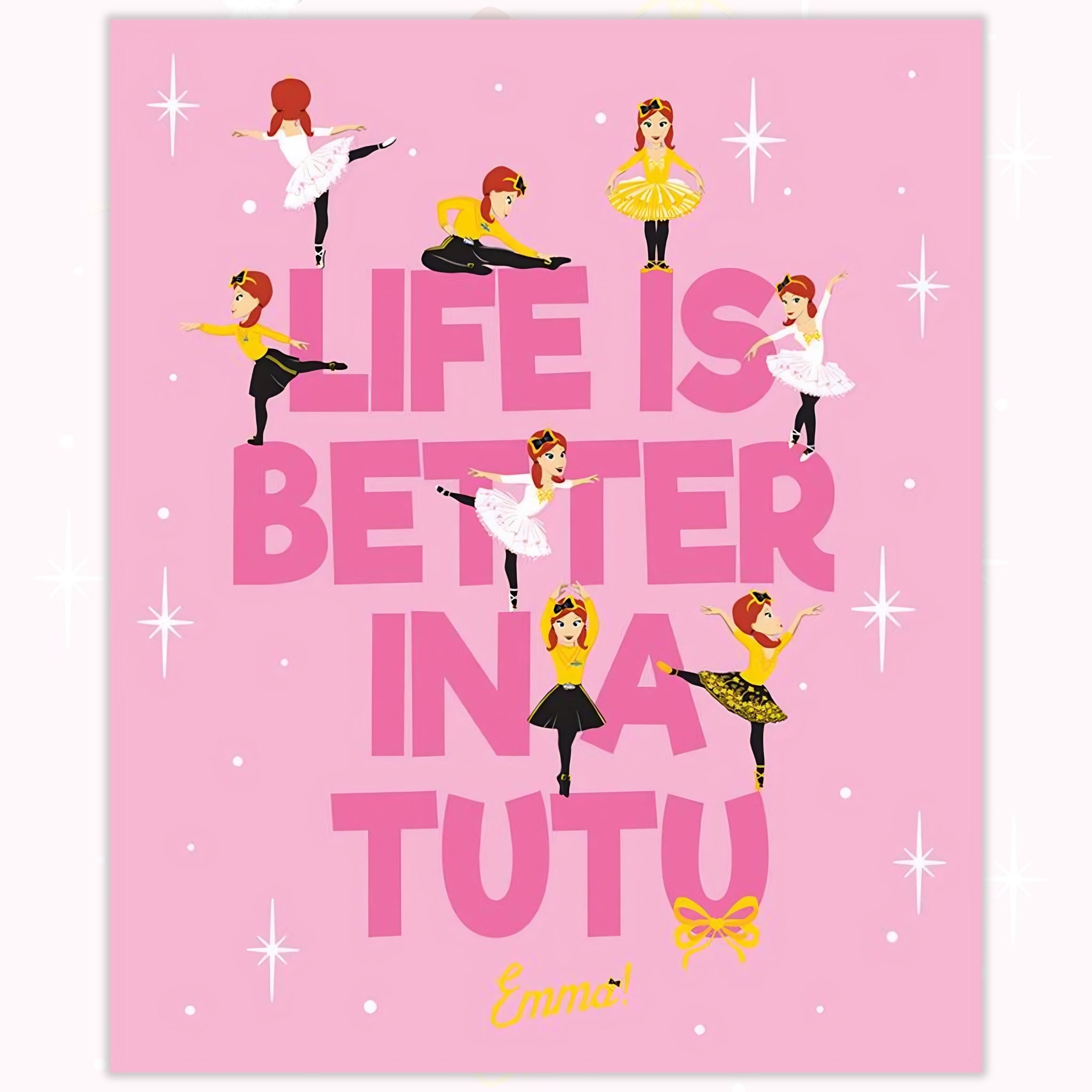 Emma Wiggle Life Is Better In A Tutu ballet panel bright pink yellow kids quilting fabric children's quilts wall hangings novelty patchwork projects
