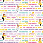 Emma Wiggle text print white multicolour Bow Power Bows Ballet Life Is Better In A Tutu novelty kids quilting fabric children's quilts dance bags patchwork projects