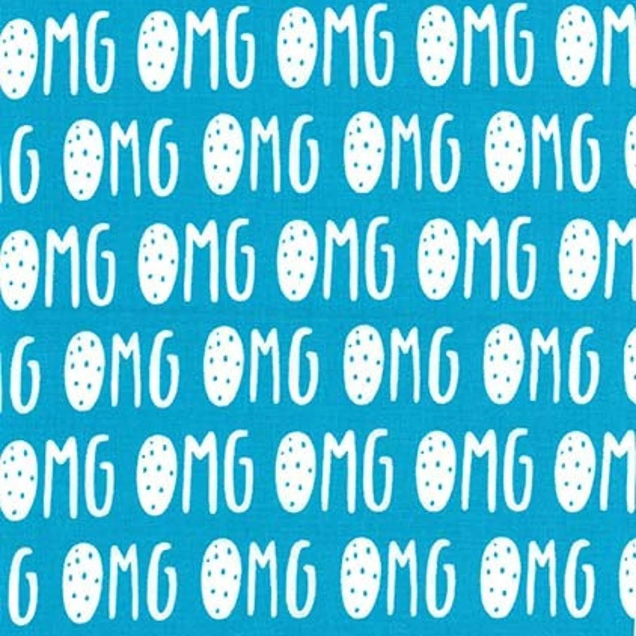 OMG text repeat white aqua blue Y2K novelty fabric for girls quilts tote bags patchwork sewing projects