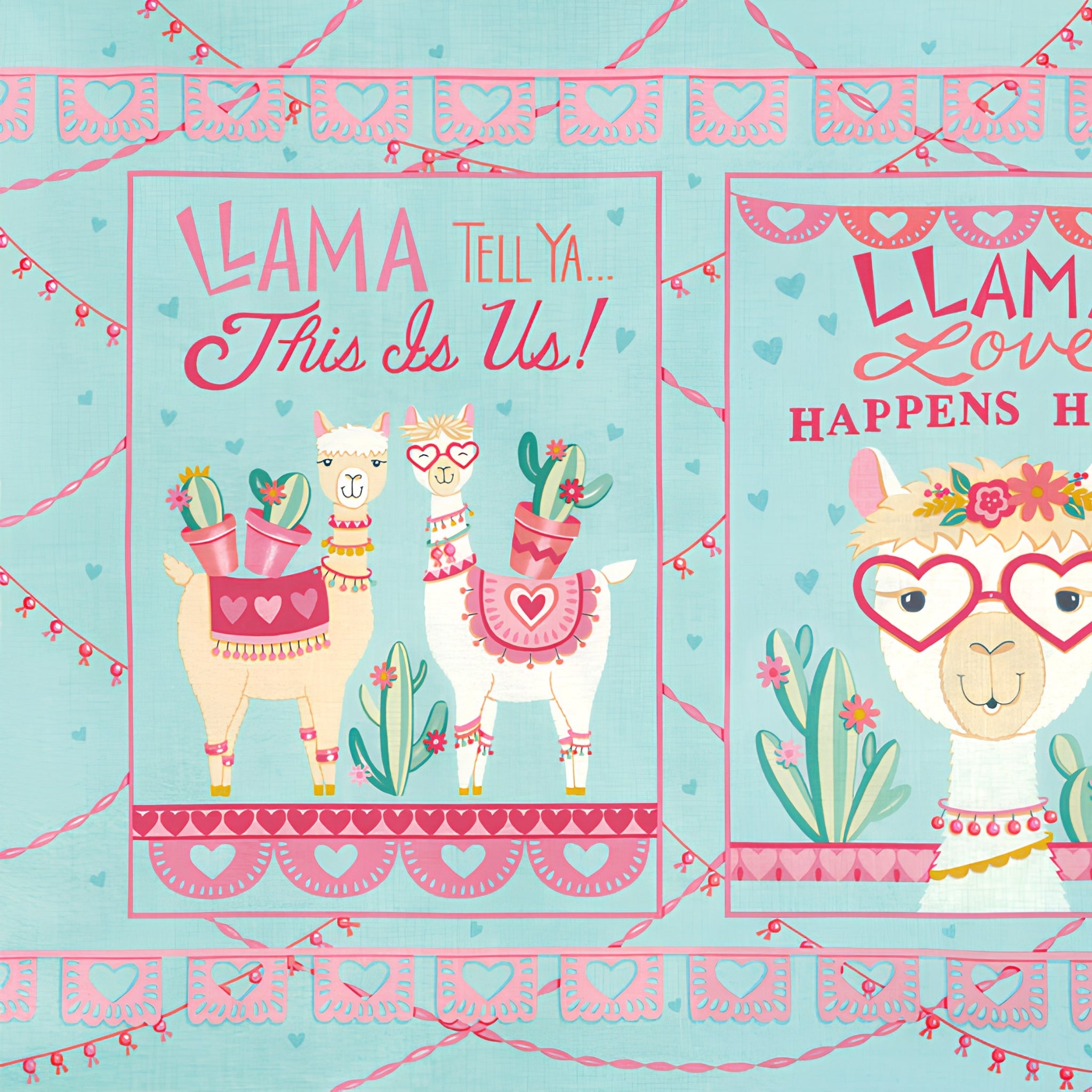 Llama Love panel aqua Llama Tell Ya This Is Us block two llamas heart glasses cacti pink hearts fabric for girls quilts and novelty sewing