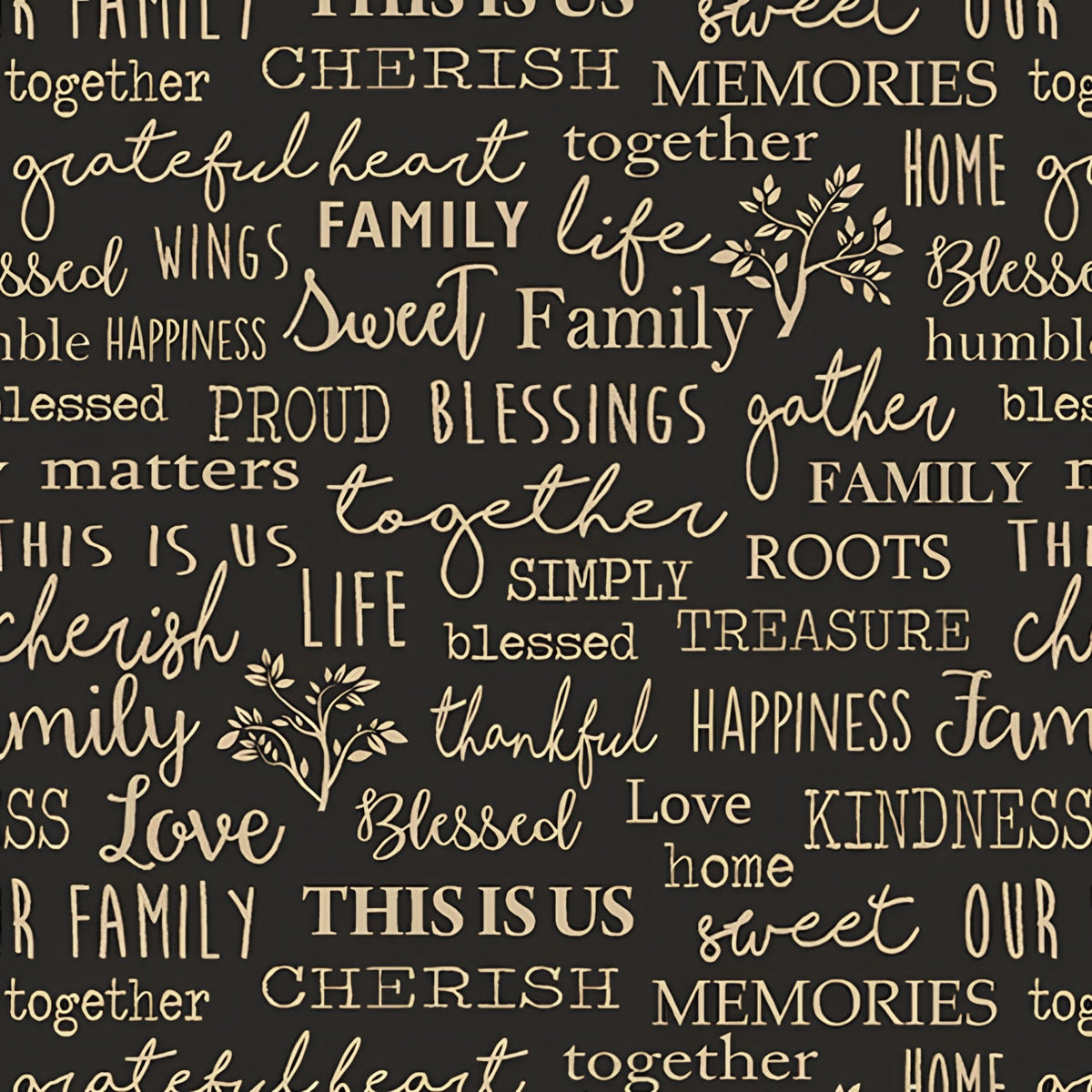 Family words quilting fabric black — cherish gather roots blessed — novelty word print for quilts and heartfelt home gifts
